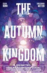 Oni Press Graphic Novel The Autumn Kingdom Vol. 2: The Wraithbound Queen TP (Release Date: 10/13/2026) 9798894883311 PRH- 9798895615270