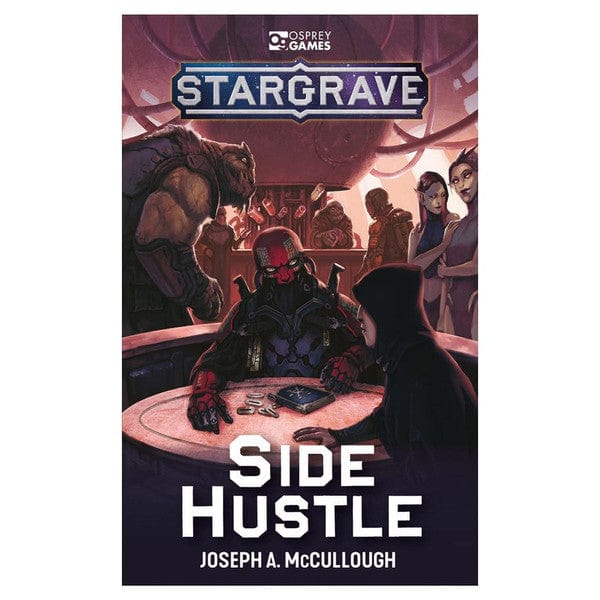 Osprey Tabletop Games > Miniature Games > Expansions Stargrave: Side Hustle Expansion 9781472856180 OSP GAM049