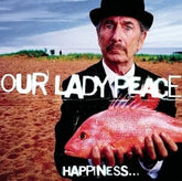 Our Lady Peace Music > Vinyl Records Our Lady Peace - Happiness Is Not A Fish That You Can Catch [Import] 889854456016 SONI4456016.1