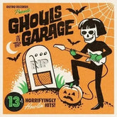 Outro Records Music > Vinyl Records Various Artists - Ghouls In The Garage 810096658937 OUO57.1