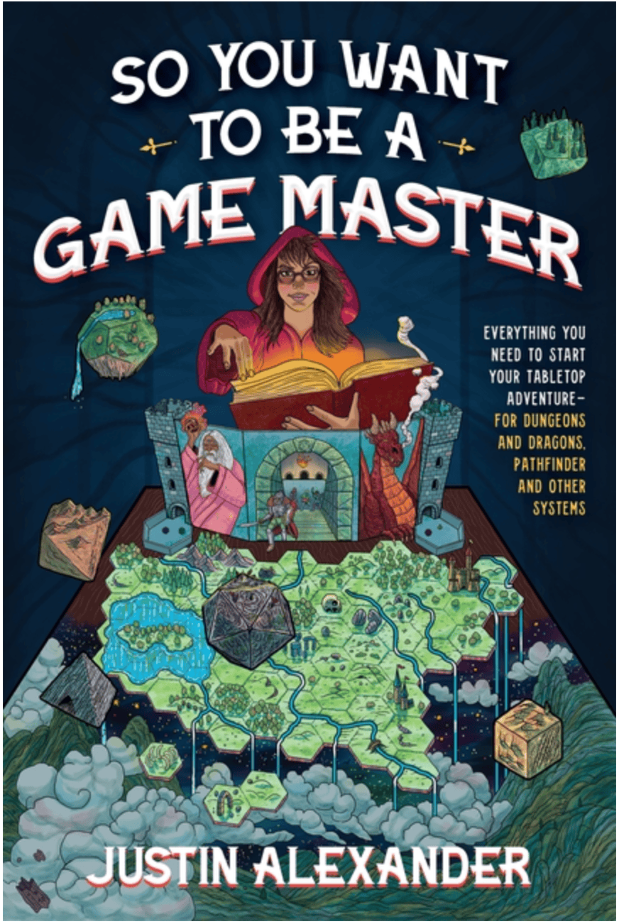 Page Street Publishing Books > RPG So You Want to Be a Game Master: Everything You Need to Start Your Tabletop Adventure for Dungeons and Dragons, Pathfinder, and Other Systems 9781645679158 ING-9781645679158