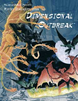 Palladium Books Tabletop Games > Role-Playing Games Rifts RPG: Dimension Book 12 Dimensional Outbreak 9781574571660 PAL 0875