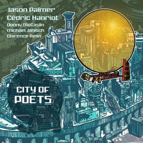 PALMER,JASON / HANRIOT,CEDRIC Music > Vinyl Records Palmer, Jason & Hanriot, Cedric - City Of Poets 630808829116 WWIR4687.1