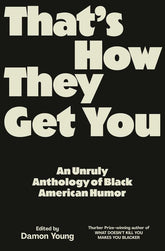 PANTHEON BOOKS Books > Lifestyle > Current Events > Humor That's How They Get You 9780593317112 PRH-9780593317112