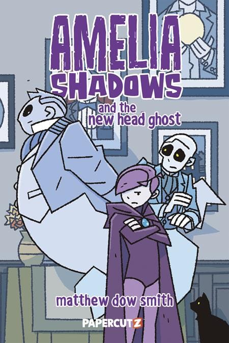 Papercutz Graphic Novel AMELIA SHADOWS AND THE NEW HEAD GHOST TP 9781545824597 0226PZ1004