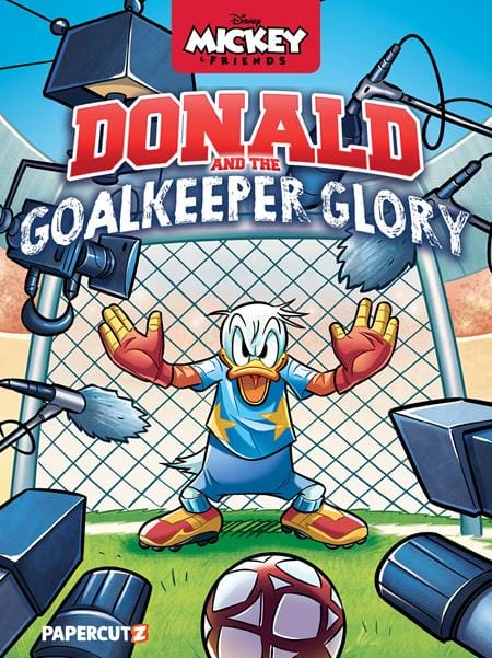 PAPERCUTZ Graphic Novel DISNEYS MICKEY AND FRIENDS HC DONALD DUCK AND THE GOALKEEPER GLORY (Release Date: 10/14/2026) 9781545836385 0726PZ1115