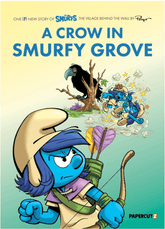 Papercutz Graphic Novel > Kids The Smurfs Village Vol. 3: A Crow in Smurfy Grove 9781545811986 ING-9781545811986