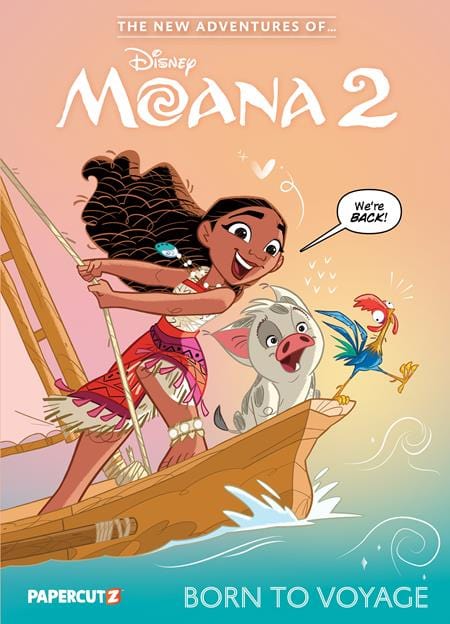 Papercutz Graphic Novel NEW ADVENTURES OF MOANA 2 HC VOL 01 BORN TO VOYAGE 9781545819661 0525PZ696