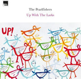 Pearlfishers - Up With The Larks