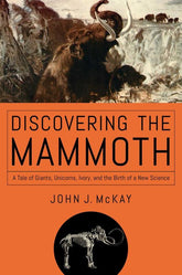 Pegasus Books Books > Smarts > Science Discovering the Mammoth: A Tale of Giants, Unicorns, Ivory, and the Birth of a New Science - Hardcover 9781681774244 MC-42194