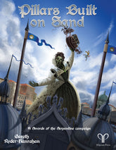 Pelgrane Press Books > RPG Swords of the Serpentine - Pillars Built On Sand 9781912324682 PELGSS04