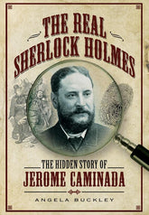Pen and Sword History Books > Smarts > Places & Peeps The Real Sherlock Holmes: The Hidden Story of Jerome Caminada - Paperback 9781399013529 MC-18278