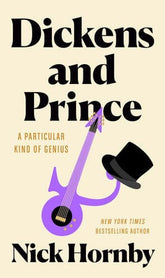 Penguin Books Books > Pop Culture Dickens and Prince: A Particular Kind of Genius 9780593541821