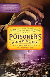 Penguin Books Books > True Crime & Conspiracy > True Crime The Poisoner's Handbook: Murder and the Birth of Forensic Medicine in Jazz Age New York - Paperback 9780143118824 MC-28104