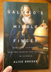 Penguin Press Books > Smarts > Places & Peeps Galileo's Middle Finger: Heretics, Activists, and the Search for Justice in Science - Book 9781594206085 MC-20899