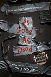 Penguin Random House Books > Fiction As Good As Dead (Finale to A Good Girl's Guide to Murder) by Holly Jackson (Hardcover) 9780593379851