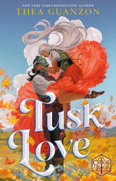 Penguin Random House Books > Fiction > Romance Tusk Love by Thea Guanzon and Critical Role (Hardcover) 9780593874264 PRH-9780593874264