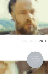 Penguin Random House Books > Fiction > Science Fiction Vintage PKD by Philip K. Dick Paperback 9781400096077