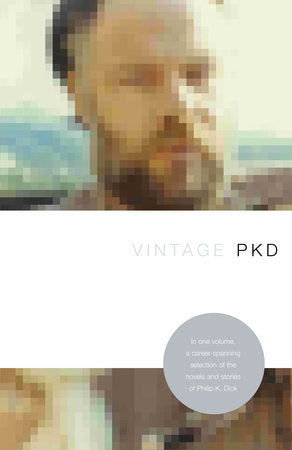Penguin Random House Books > Fiction > Science Fiction Vintage PKD by Philip K. Dick Paperback 9781400096077