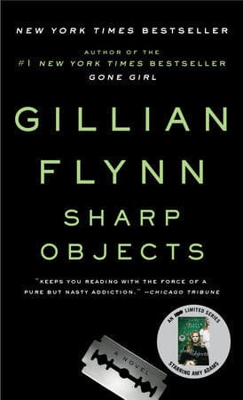 Penguin Random House Books > Fiction Sharp Objects by Gillian Flynn (Paperback) 9780307341556