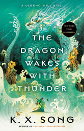 Penguin Random House Books > Fiction The Dragon Wakes with Thunder TP 9780593818343 PRH-9780593818343