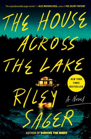 Penguin Random House Books > Fiction The House Across the Lake by Riley Sager (Hardcover) 9780593183199