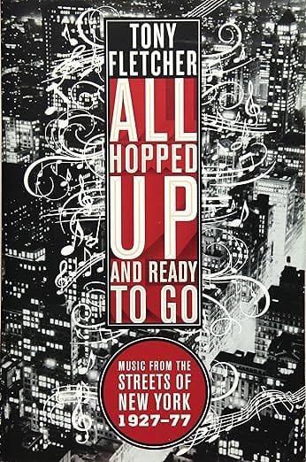 Penguin Random House Books > Music & Film > Music All Hopped Up and Ready to Go: Music from the Streets of New York 1927–77 Paperback 9780393334838