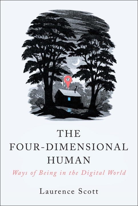 Penguin Random House Books > Smarts > Science The Four-Dimensional Human: Ways of Being in the Digital World by Laurence Scott 9780393353075