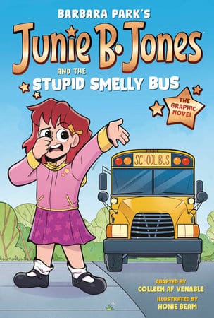 Penguin Random House Graphic Novel > Kids Junie B. Jones and the Stupid Smelly Bus: The Graphic Novel 9780593706701