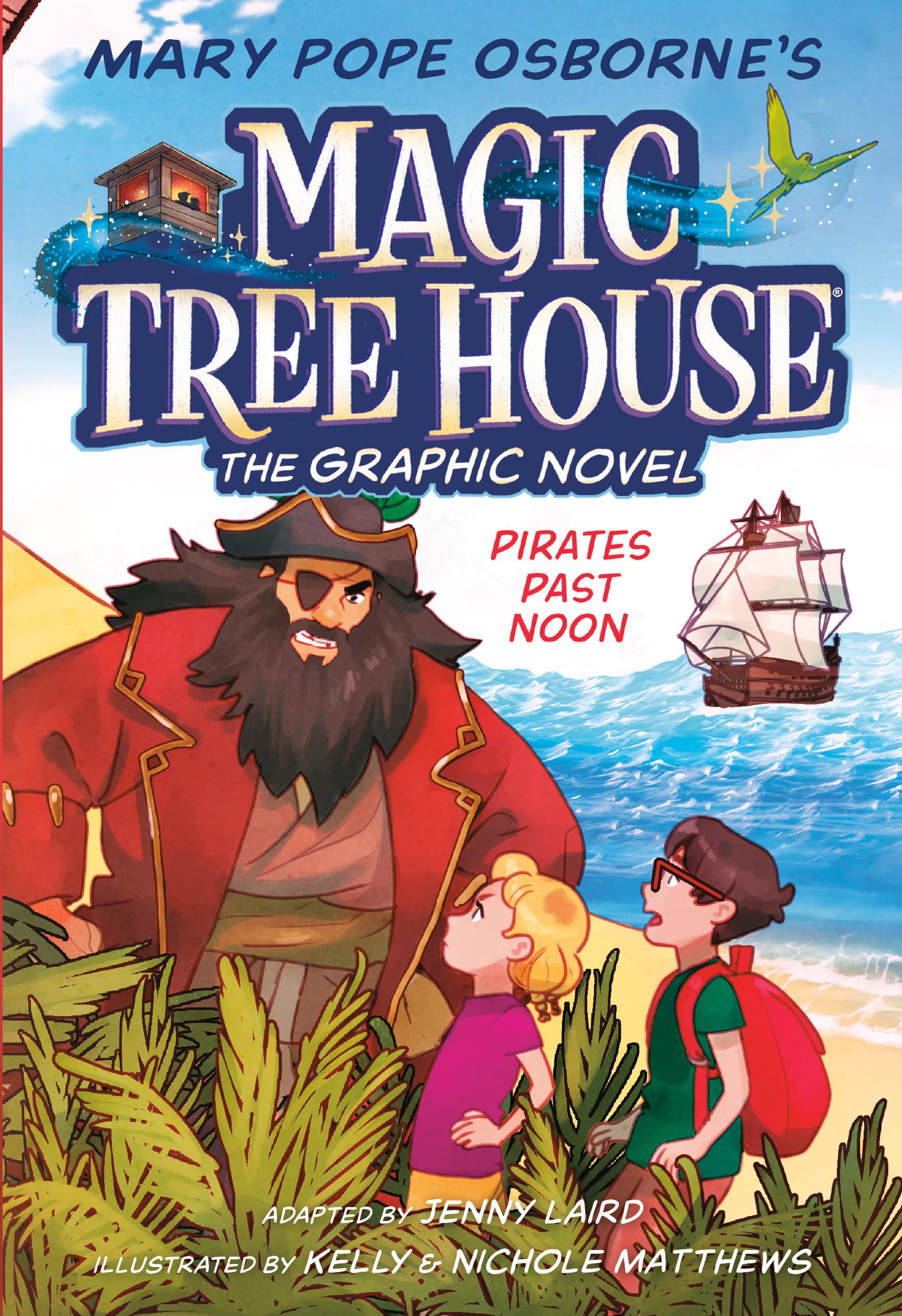 Penguin Random House Graphic Novel MAGIC TREE HOUSE: PIRATES PAST NOON HC 9780593174807 PRH-9780593174807