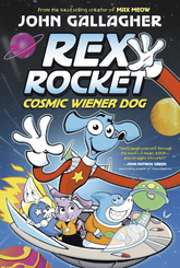 Penguin Random House Graphic Novel Rex Rocket: Cosmic Wiener Dog 9780593712306 PRH-9780593712306