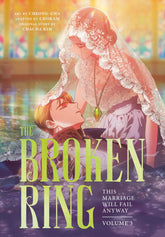 Penguin Random House Graphic Novel The Broken Ring: This Marriage Will Fail Anyway Vol. 3 9780593972670 PRH-9780593972670