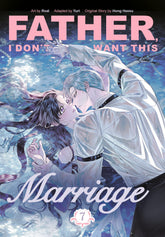 Penguin Random House Manga Father, I Don't Want This Marriage Vol. 7 9780593872390 PRH-9780593872390