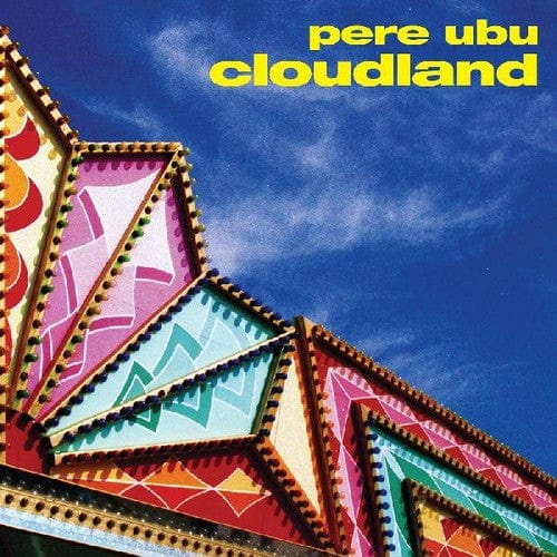 Pere Ubu - Cloudland