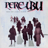 Pere Ubu - Terminal Tower