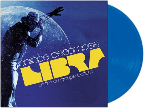 Philippe Besombes Music > Vinyl Records Libra - Una Film Du Groupe Pattern - Blue Vinyl 889466280313 CLE2803.1