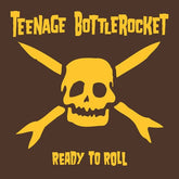 Pirate Press Records Music > Vinyl Records Teenage Bottlerocket - Ready To Roll (Limited Edition, Colored Vinyl, Yellow) 810096658128 PIRP421.1