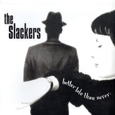 Pirates Press Recs Music > Vinyl Records The Slackers - Better Late Than 810213561171 PIRP455.1