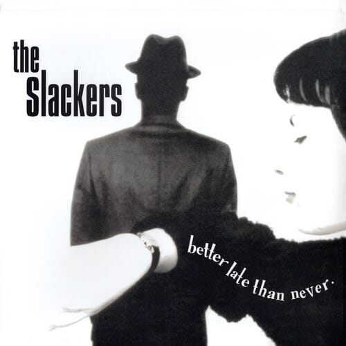 Pirates Press Recs Music > Vinyl Records The Slackers - Better Late Than 810213561171 PIRP455.1