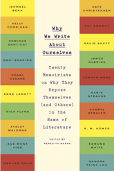 Plume Books > Food, Drink, & Drugs > Booze Why We Write About Ourselves: Twenty Memoirists on Why They Expose Themselves - Paperback 9780142181973 MC-27289