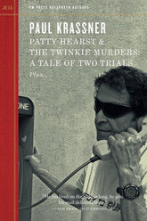 PM Press Books > True Crime & Conspiracy > True Crime Patty Hearst & The Twinkie Murders: A Tale of Two Trials - Book 9781629630380 MC-20608