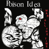 Poison Idea - War All the Time