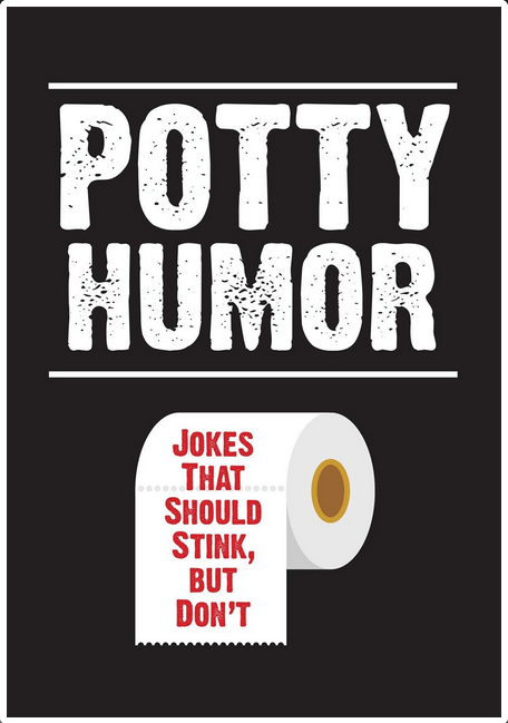 Portable Press Books > Art & Gifts > Humor Potty Humor: Jokes That Should Stink, But Don't - Paperback 9781645172512 MC-42440