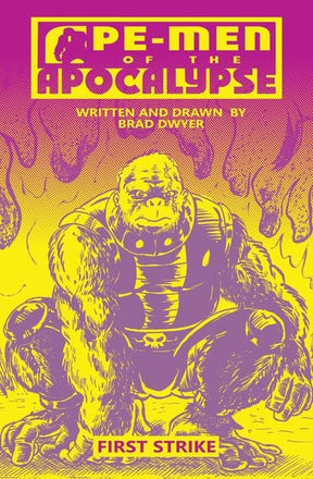 Power Pulp Comics Comic Books Ape-Men of the Apocalypse: First Strike TPB by Brad Dwyer
