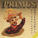 Primus Music > Vinyl Records Primus - Rhinoplasty [US] 602567993339 ISCB002908901.1