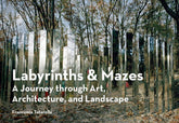 Princeton Architectural Press Books > Art & Gifts > Architecture Labyrinths & Mazes: A Journey Through Art, Architecture, and Landscape - Paperback 9781616895129 MC-51200