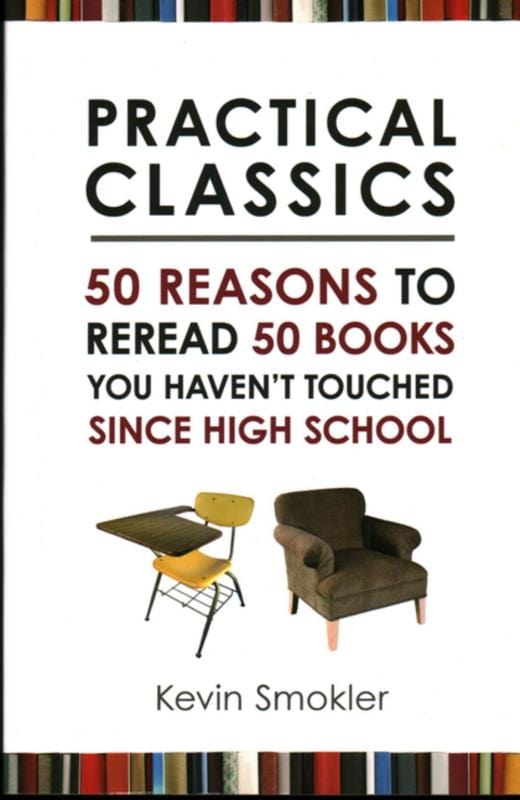Prometheus Books > Art & Gifts > Novelties Practical Classics: 50 Reasons to Reread 50 Books You Haven't Touched Since High School - Paperback 9781616146566 MC-32792