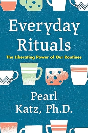 Prometheus Books > Lifestyle > Self-Help Everyday Rituals: The Liberating Power of Our Routines Hardcover 9781633889545