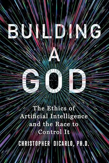 Prometheus Books > Smarts Building a God: The Ethics of Artificial Intelligence and the Race to Control It by Christopher DiCarlo 9781493085880 9781493085880