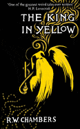 Pushkin Press Books > Fiction > Science-Fiction The King in Yellow, Deluxe Edition: An Early Classic of the Weird Fiction Genre Hardcover 9781782273769